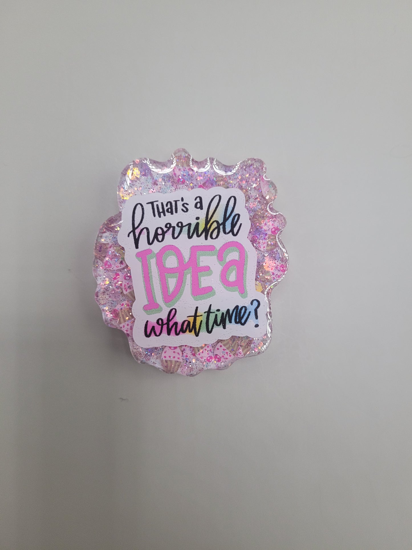 Horrible Idea Badge Face